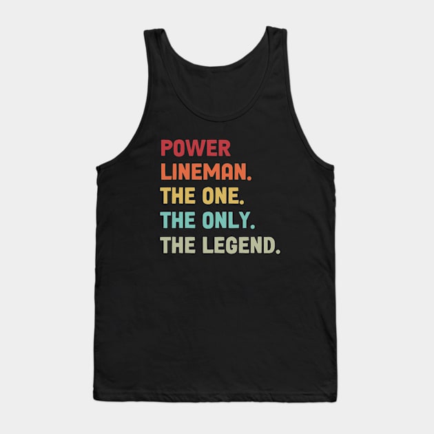 Power Lineman - The One The Legend Design Tank Top by best-vibes-only